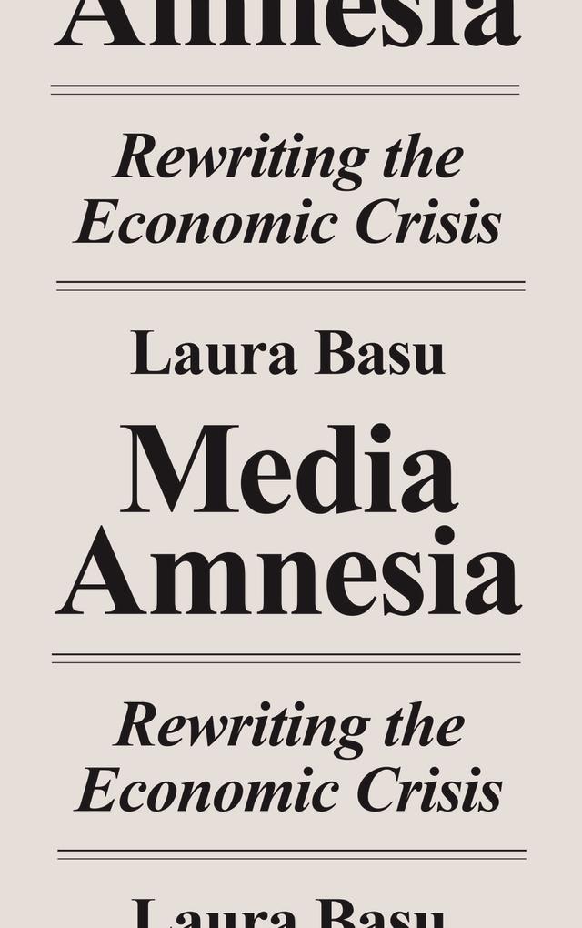 Media Amnesia by Laura Basu