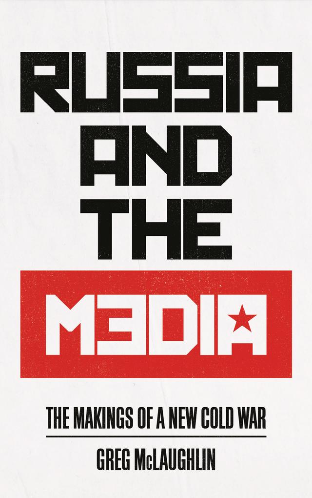 Russia and the Media by Greg McLaughlin