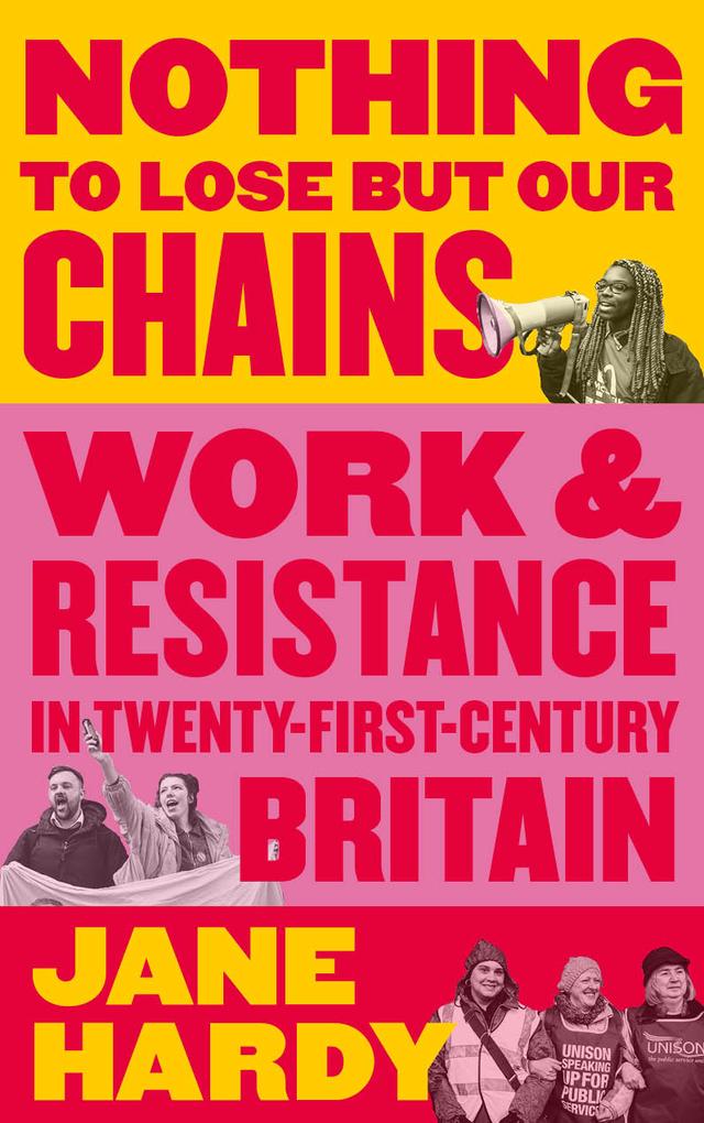 Nothing to Lose But Our Chains by Jane Hardy
