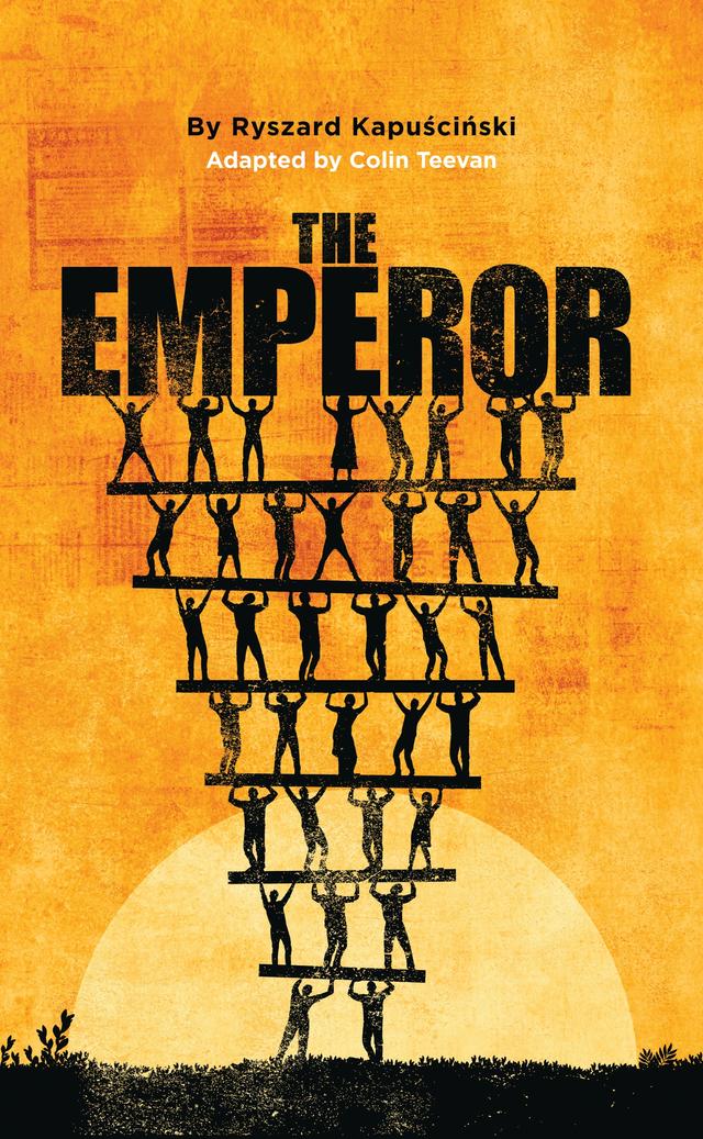 The Emperor by Colin Teevan, Ryszard Kapuscinski