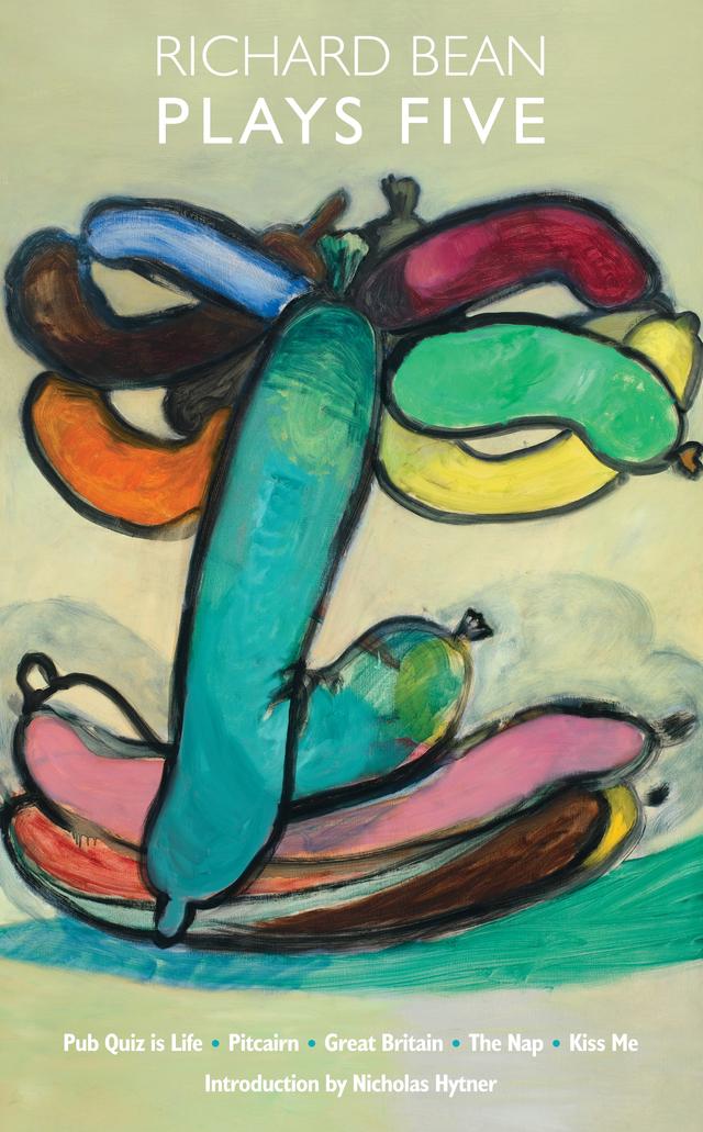 Richard Bean: Plays Five by Richard Bean