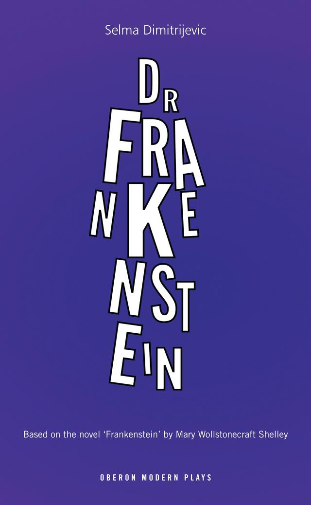 Dr. Frankenstein by Mary Shelley, Selma Dimitrijevic
