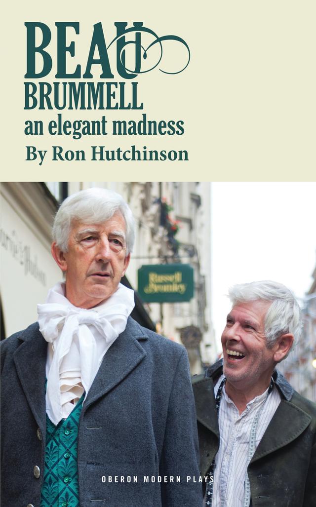 Beau Brummell by Ron Hutchinson