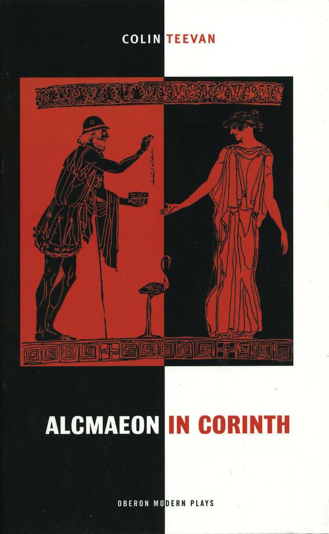 Alcmaeon in Corinth by Colin Teevan