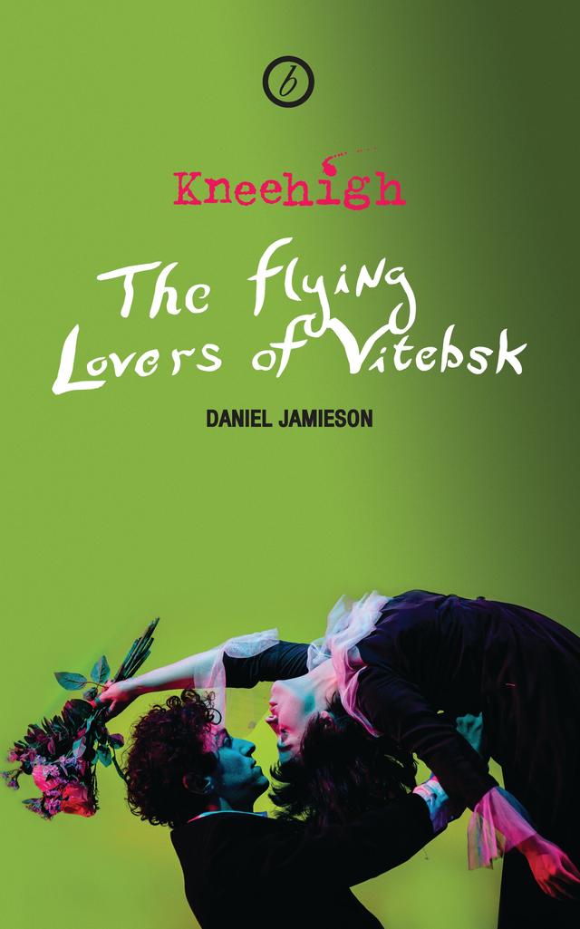 The Flying Lovers of Vitebsk by Daniel Jamieson