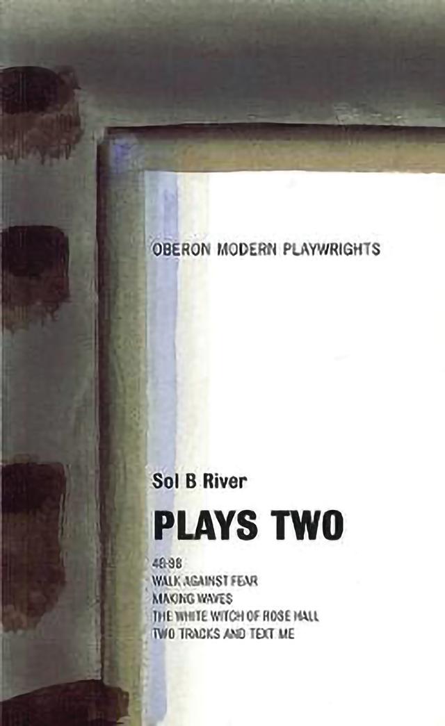 Sol B. River: Plays Two by Gee Williams, Sol B. River