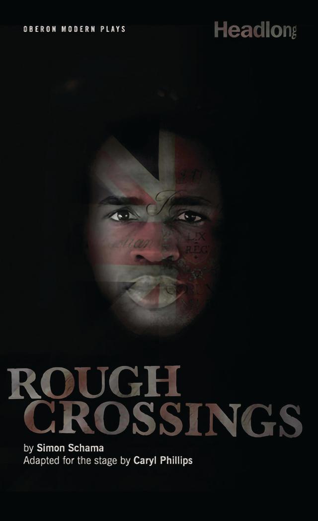 Rough Crossings by Caryl Phillips, Simon Schama