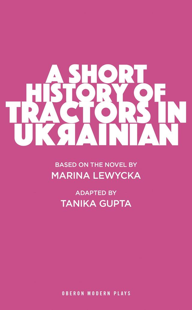 A Short History of Tractors in Ukrainian by Tanika Gupta