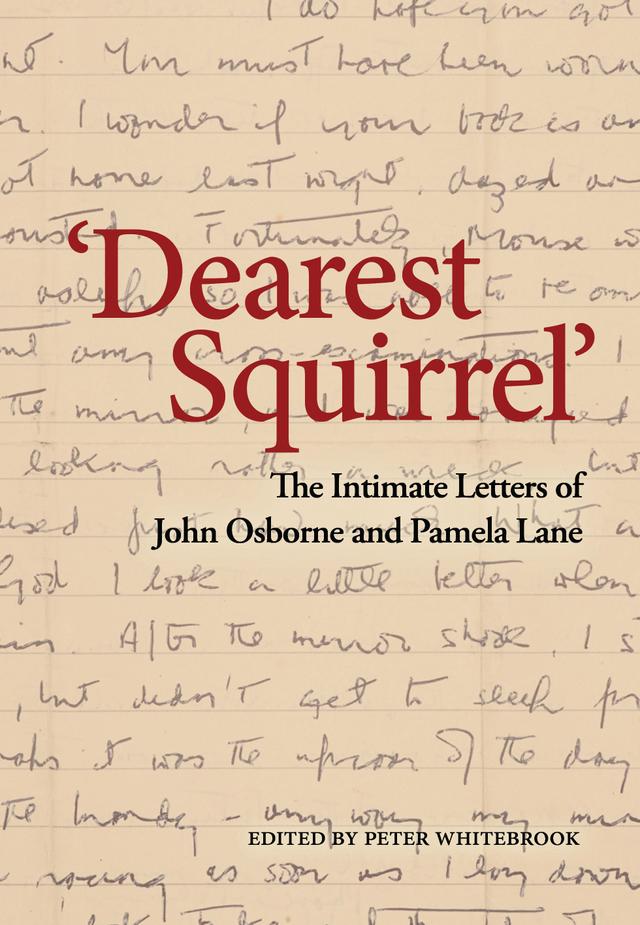 Dearest Squirrel…' by John Osborne, Pamela Lane, Peter Whitebrook