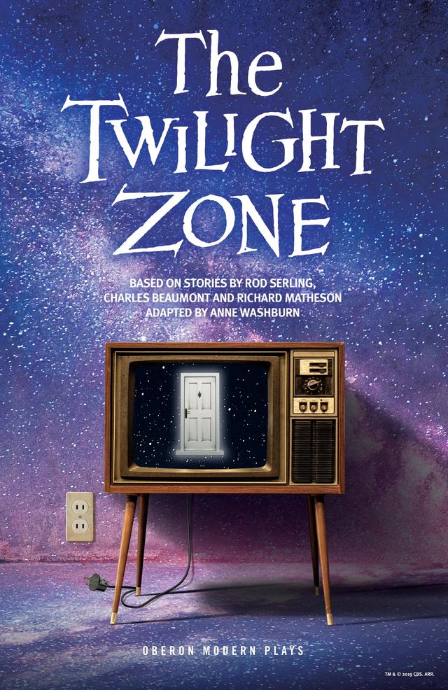 The Twilight Zone by Anne Washburn, Charles Beaumont, Richard Matheson, Rod Serling