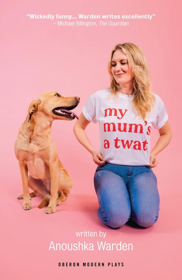 My Mum's a Twat by Anoushka Warden