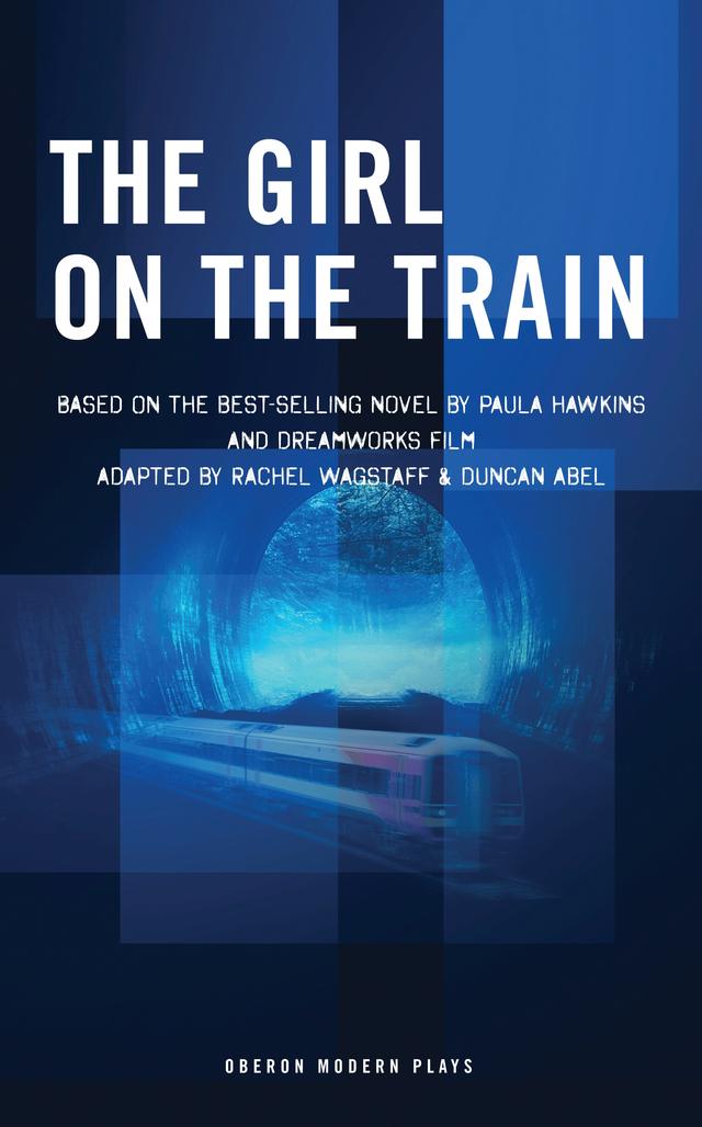 The Girl on the Train by Duncan Abel, Paula Hawkins, Rachel Wagstaff
