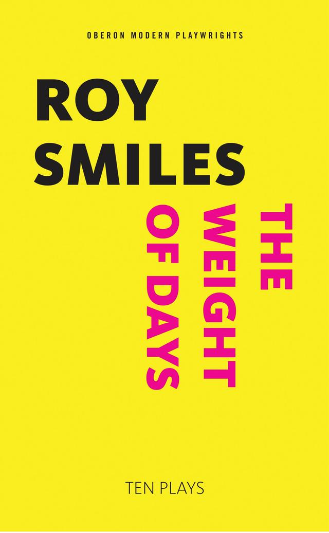 The Weight of Days by Roy Smiles
