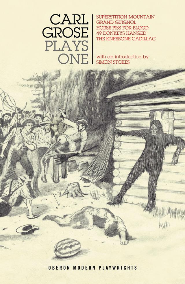 Carl Grose: Plays One by Carl Grose