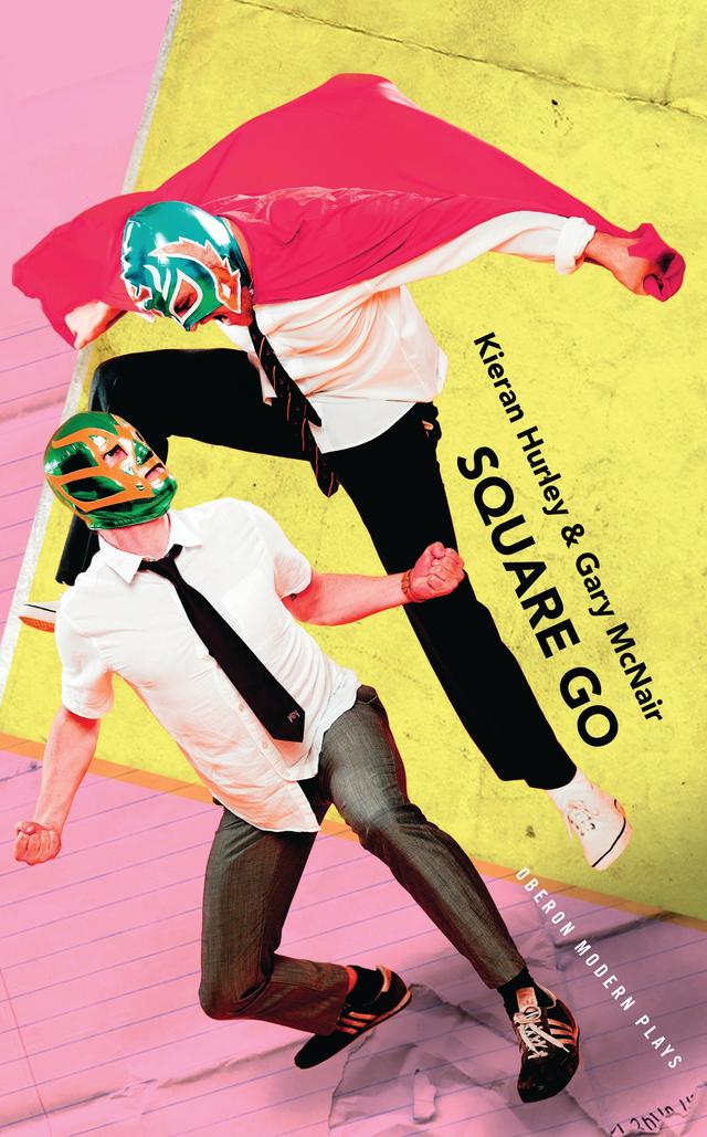 Square Go by Gary McNair, Kieran Hurley