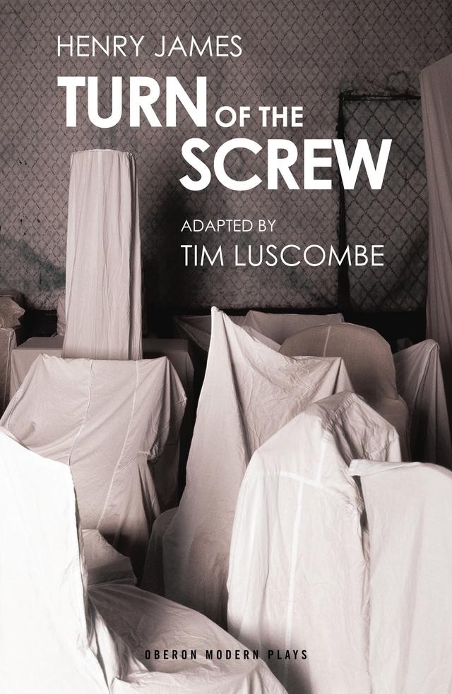 Turn of the Screw by Henry James, Tim Luscombe