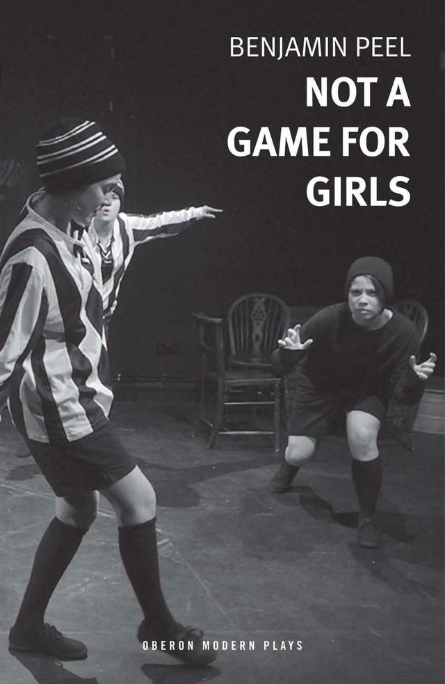 Not A Game For Girls by Benjamin Peel