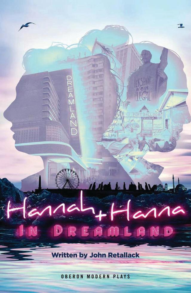 Hannah and Hanna in Dreamland by John Retallack
