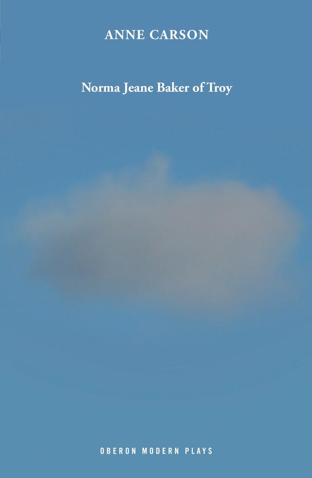 Norma Jeane Baker of Troy by Anne Carson