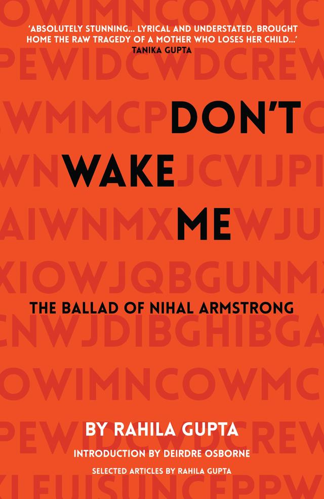Don't Wake Me: The Ballad Of Nihal Armstrong by Rahila Gupta