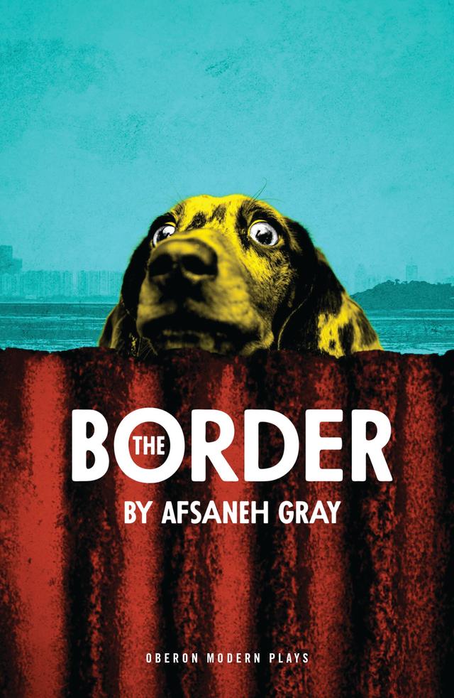 The Border by Afsaneh Gray
