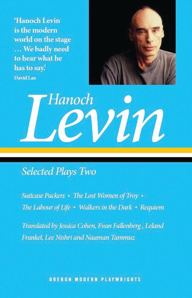 Hanoch Levin: Selected Plays Two by Evan Fallenberg, Hanoch Levin, Jessica Cohen, Naaman Tammuz