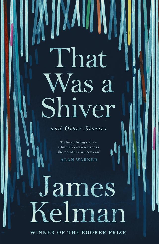 That Was a Shiver, and Other Stories by James Kelman