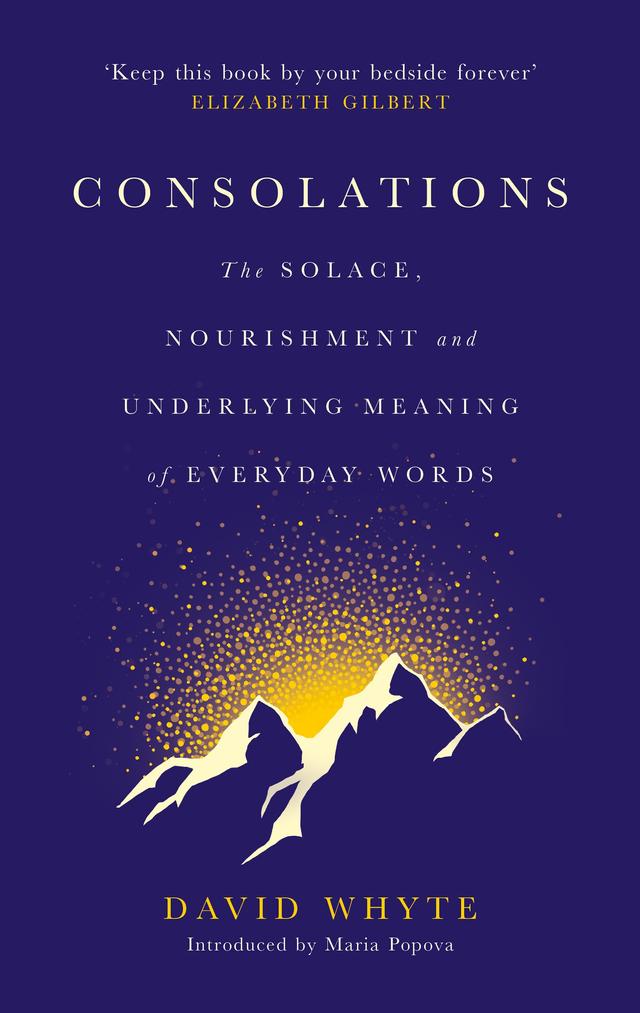 Consolations by David Whyte, Maria Popova