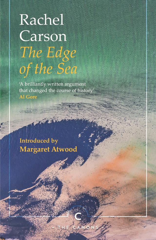 The Edge of the Sea by Margaret Atwood, Rachel Carson