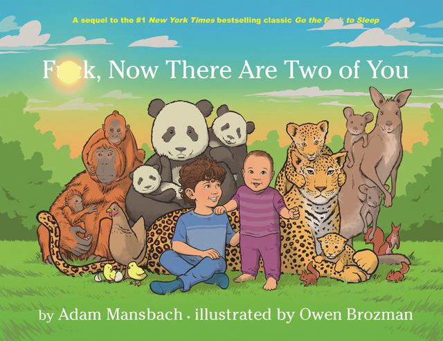 Fuck, Now There Are Two of You by Adam Mansbach, Owen Brozman