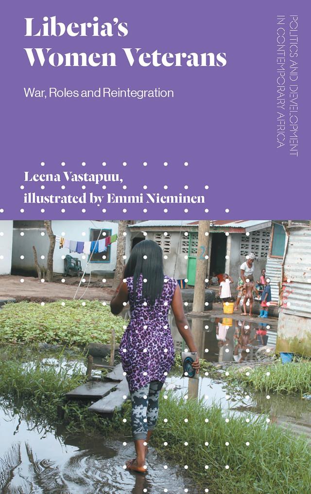 Liberia's Women Veterans by Emmi Nieminen, Leena Vastapuu
