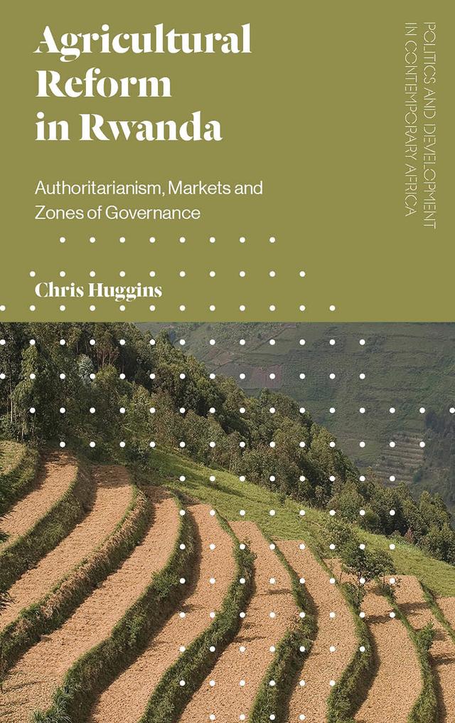 Agricultural Reform in Rwanda by Chris Huggins
