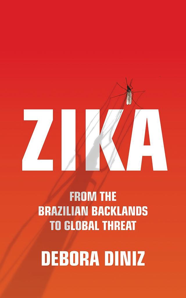 Zika by Debora Diniz, Diane Grosklaus Whitty