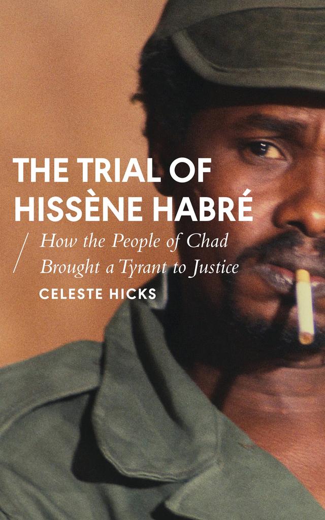 The Trial of Hissène Habré by Celeste Hicks