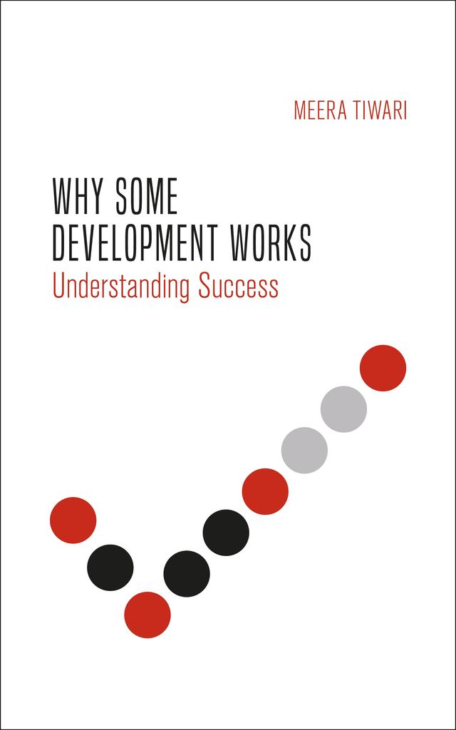 Why Some Development Works by Meera Tiwari