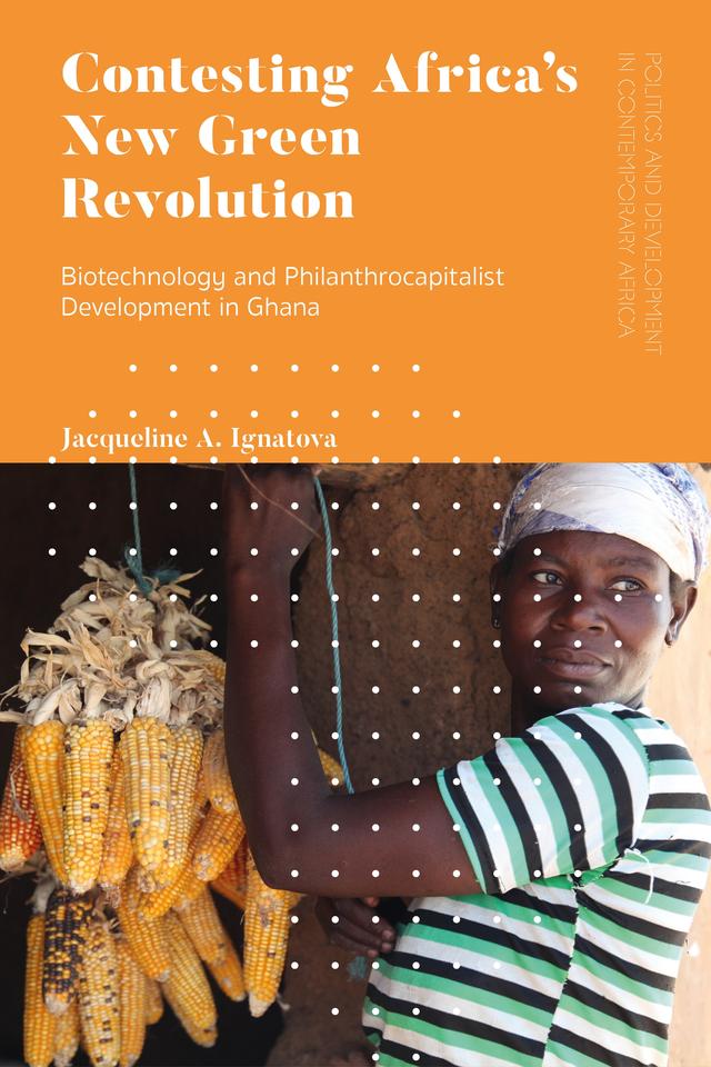 Contesting Africa’s New Green Revolution by Jacqueline A. Ignatova