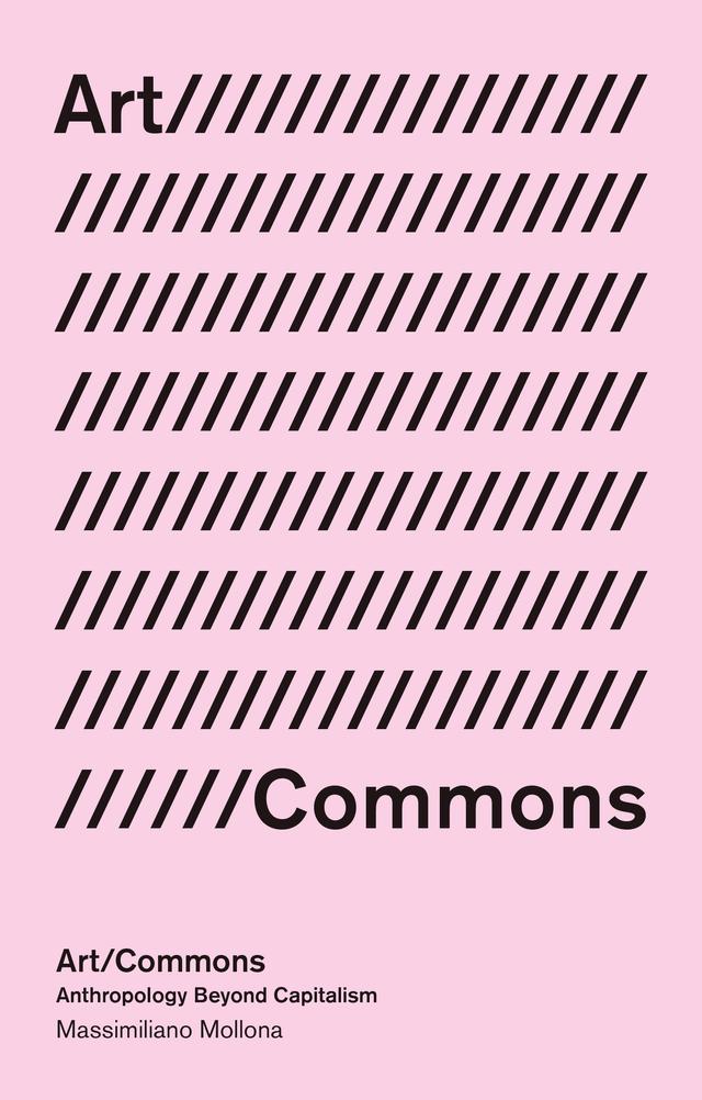 Art/Commons by Massimiliano Mollona