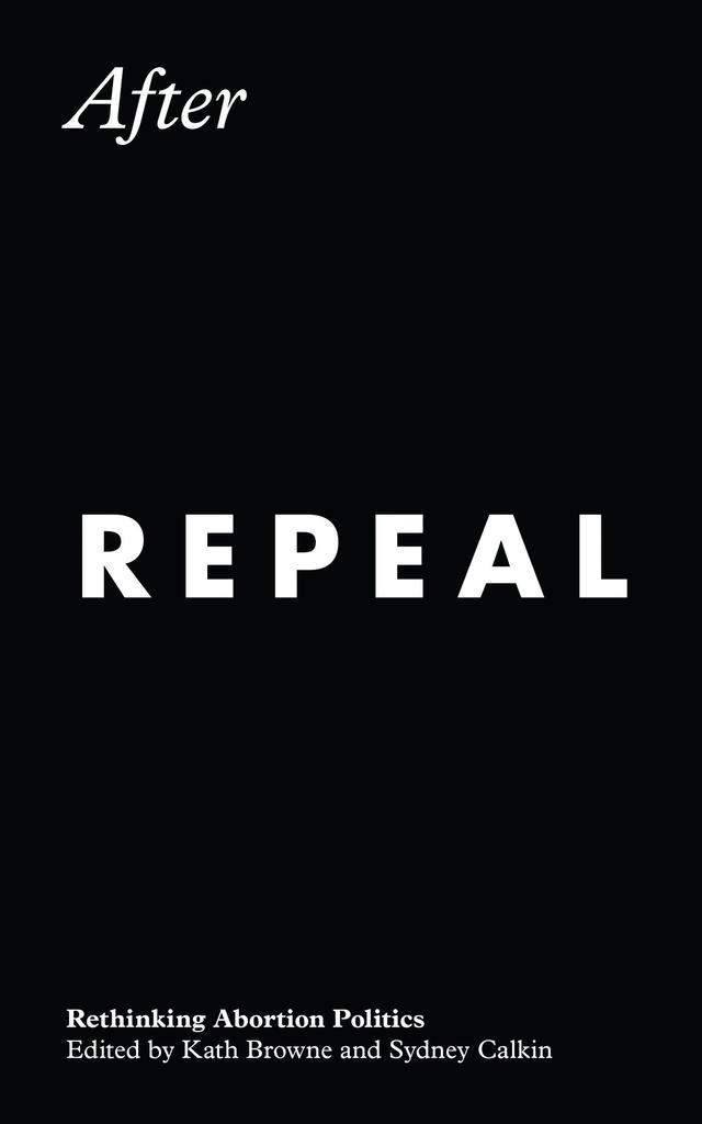 After Repeal by Kath Browne, Sydney Calkin