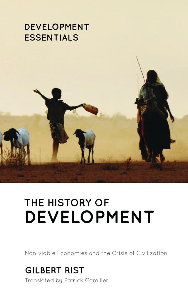 The History of Development by Gilbert Rist, Patrick Camiller