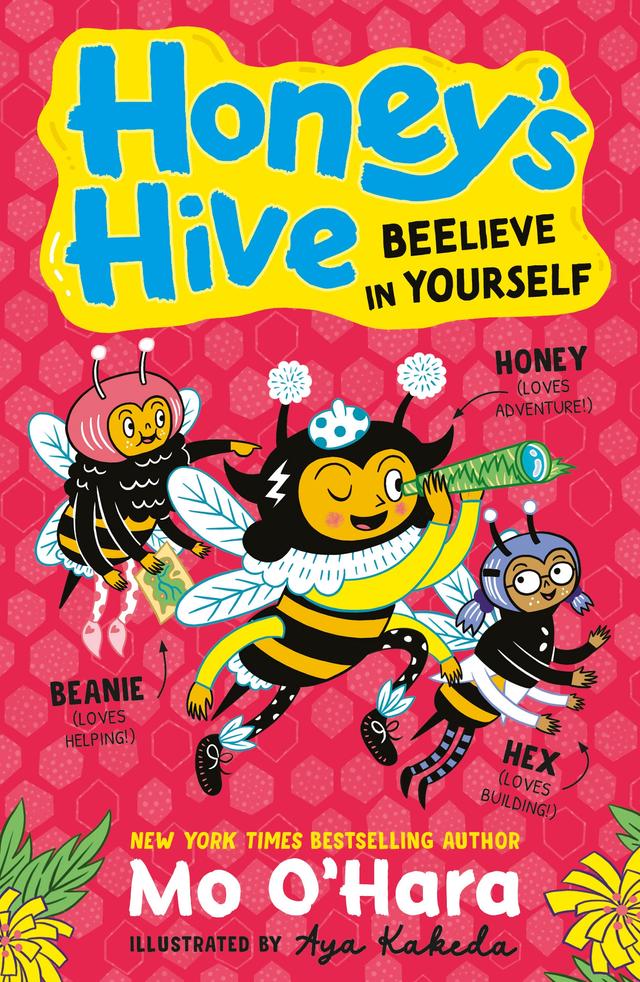 Honey's Hive: Beelieve in Yourself by Aya Kakeda, Mo O'Hara