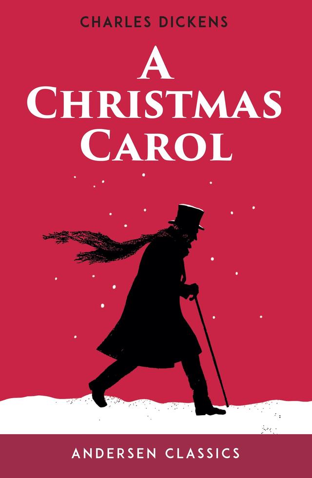 A Christmas Carol by Charles Dickens