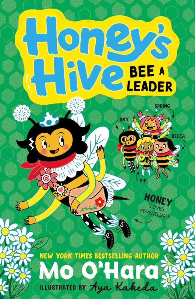 Honey's Hive Bee a Leader by Aya Kakeda, Mo O'Hara