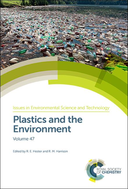 Plastics and the Environment by R E Hester, R M Harrison