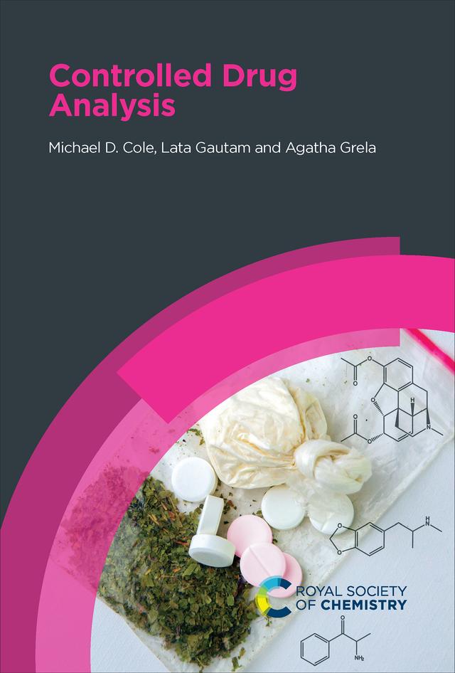 Controlled Drug Analysis by Agatha Grela, Lata Gautam, Michael D Cole