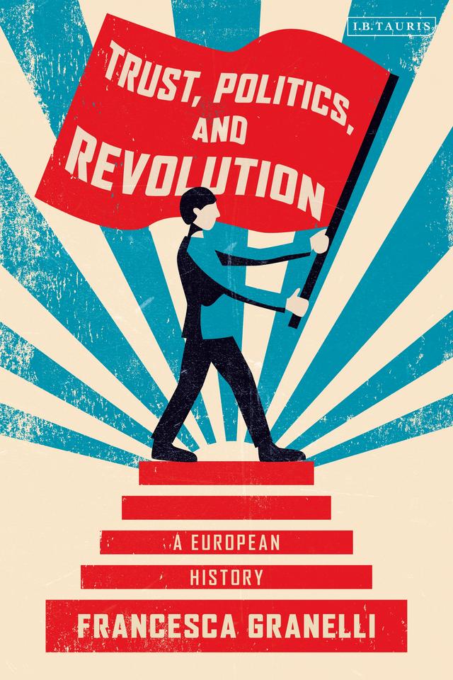 Trust, Politics and Revolution by Francesca Granelli
