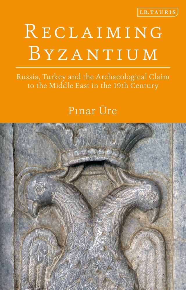 Reclaiming Byzantium by Pinar Üre