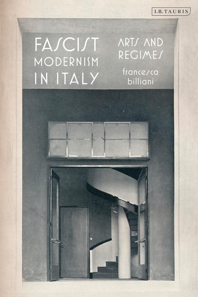 Fascist Modernism in Italy by Francesca Billiani