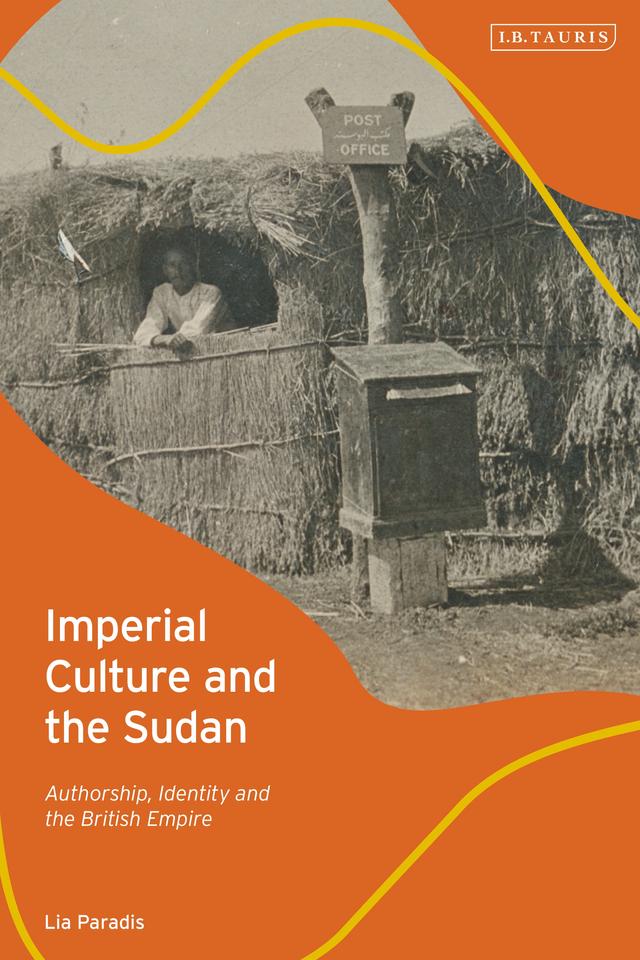 Imperial Culture and the Sudan by Lia Paradis
