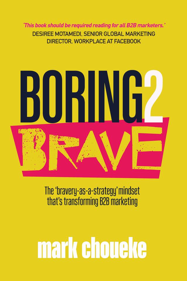 Boring2Brave by Mark Choueke