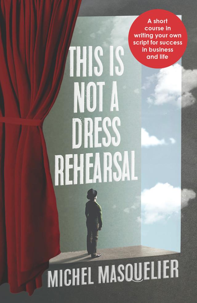 This is Not a Dress Rehearsal by Michel Masquelier